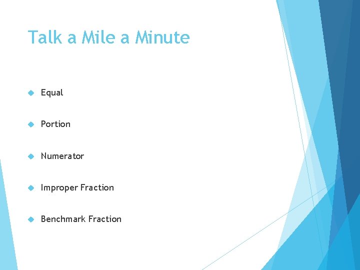 Talk a Mile a Minute Equal Portion Numerator Improper Fraction Benchmark Fraction 