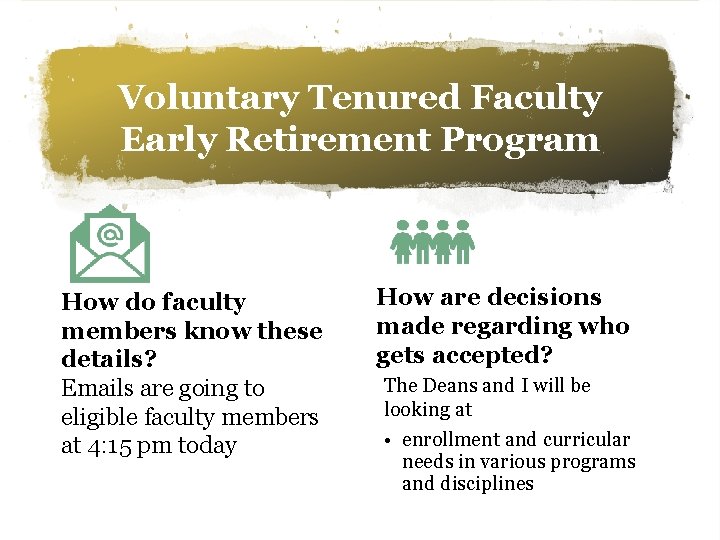 Voluntary Tenured Faculty Early Retirement Program How do faculty members know these details? Emails