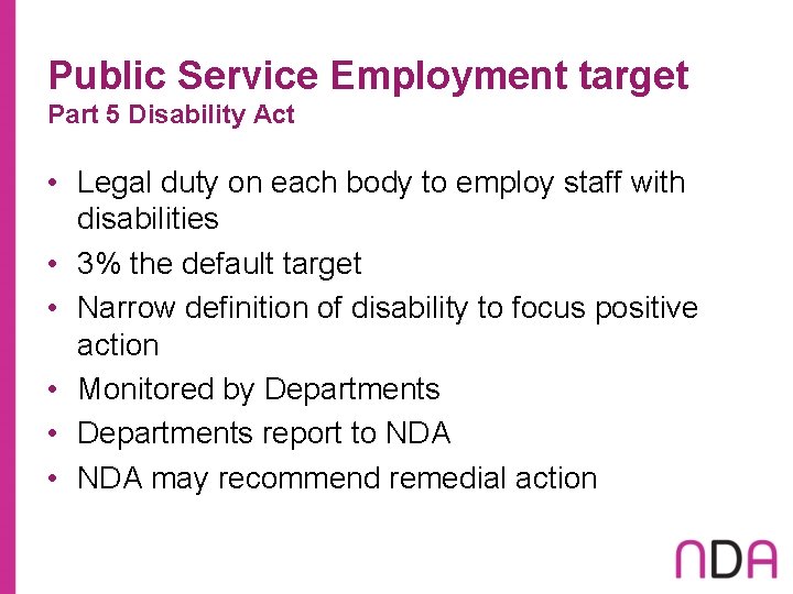 Public Service Employment target Part 5 Disability Act • Legal duty on each body