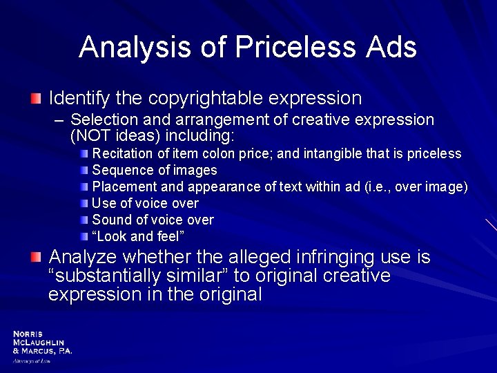 Analysis of Priceless Ads Identify the copyrightable expression – Selection and arrangement of creative