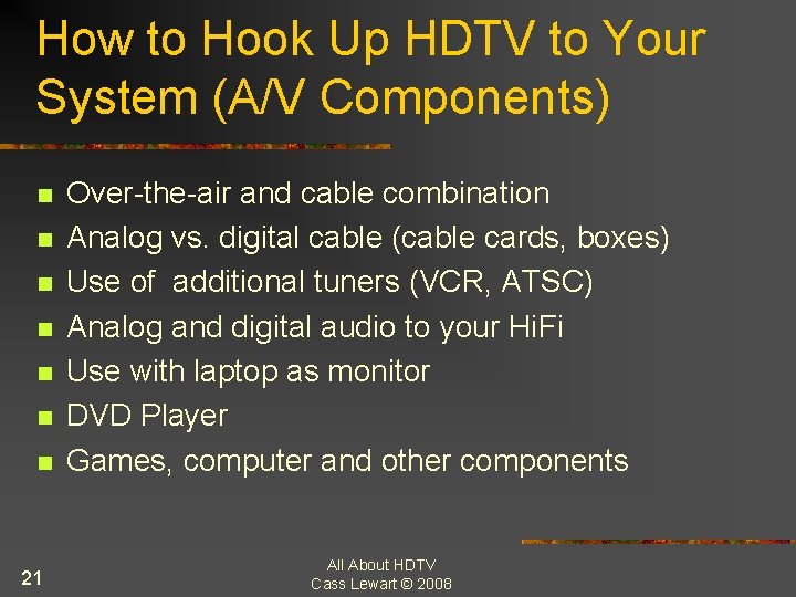 How to Hook Up HDTV to Your System (A/V Components) n n n n