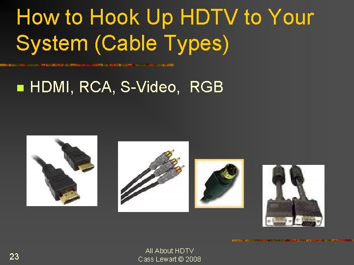 How to Hook Up HDTV to Your System (Cable Types) n 23 HDMI, RCA,
