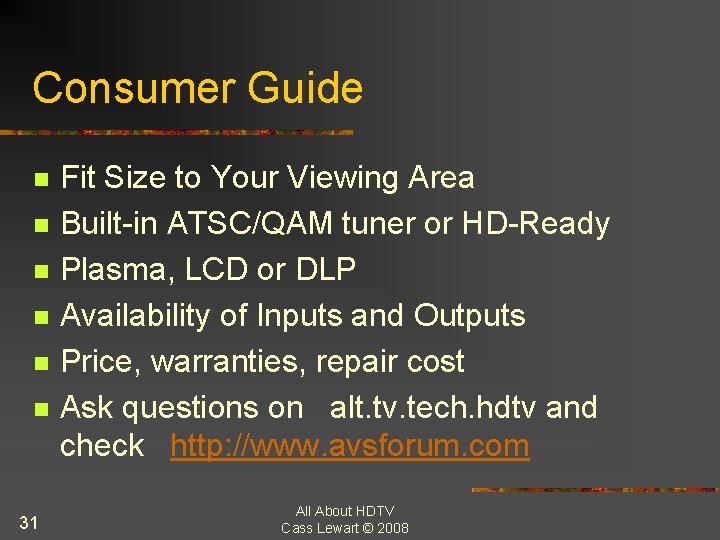 Consumer Guide n n n 31 Fit Size to Your Viewing Area Built-in ATSC/QAM