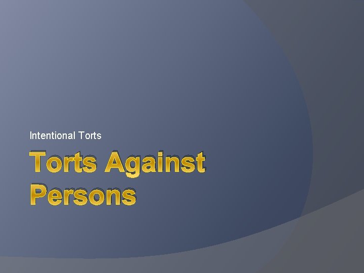 Intentional Torts Against Persons 