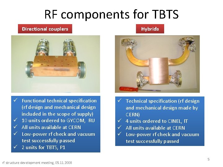 RF components for TBTS Directional couplers ü Functional technical specification (rf design and mechanical