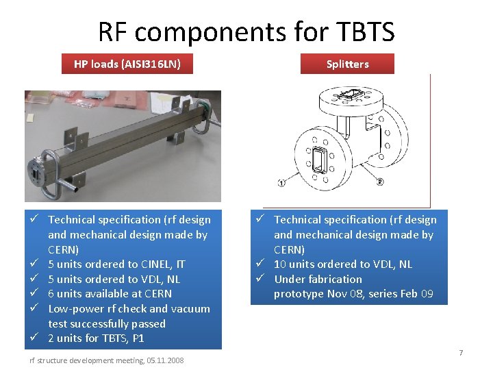 RF components for TBTS HP loads (AISI 316 LN) ü Technical specification (rf design