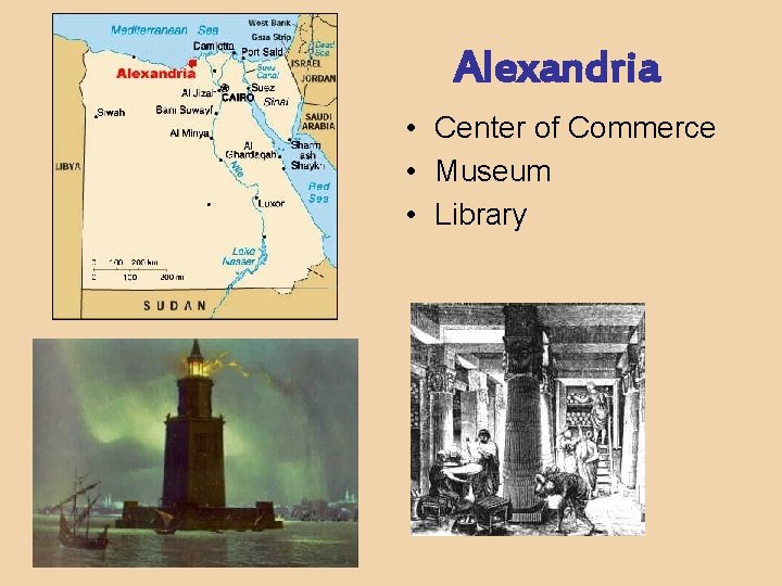 Alexandria • Center of Commerce • Museum • Library 