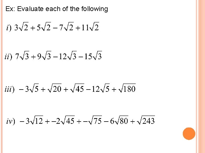 Ex: Evaluate each of the following 