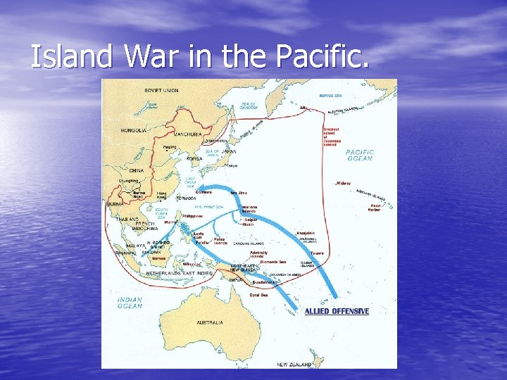 Island War in the Pacific. 