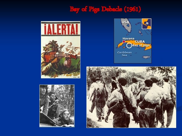 Bay of Pigs Debacle (1961) 