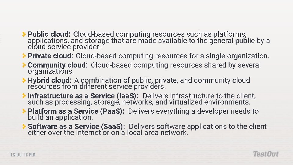 Public cloud: Cloud-based computing resources such as platforms, applications, and storage that are made