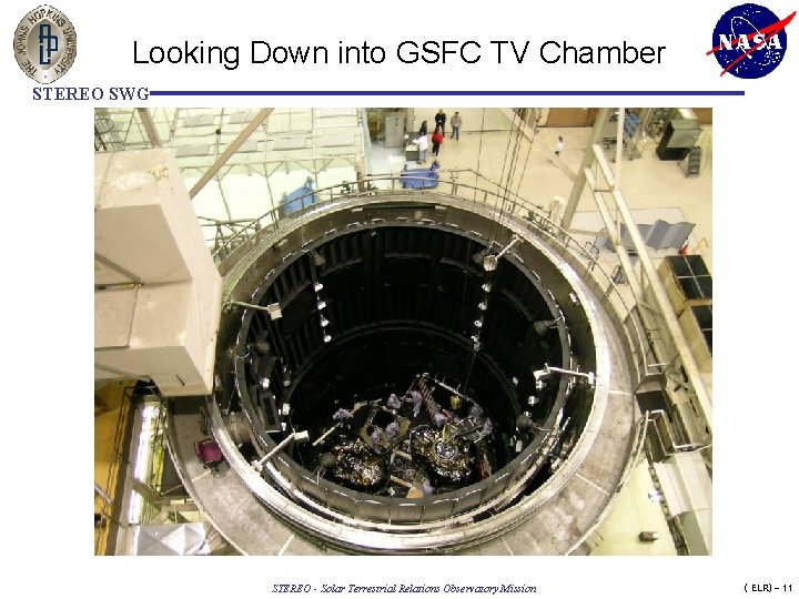 Looking Down into GSFC TV Chamber STEREO SWG STEREO - Solar Terrestrial Relations Observatory
