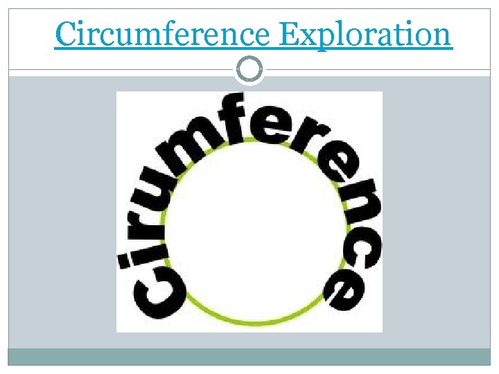 Circumference Exploration 