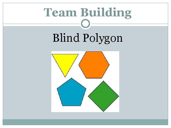 Team Building Blind Polygon 