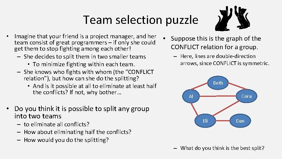 Team selection puzzle • Imagine that your friend is a project manager, and her Team selection puzzle • Imagine that your friend is a project manager, and her