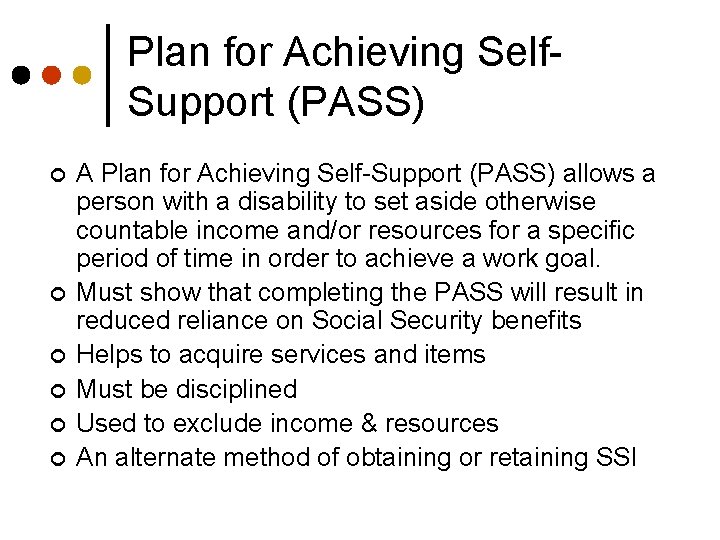 Plan for Achieving Self. Support (PASS) ¢ ¢ ¢ A Plan for Achieving Self-Support
