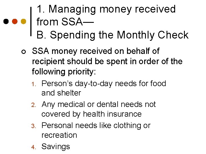 1. Managing money received from SSA— B. Spending the Monthly Check ¢ SSA money