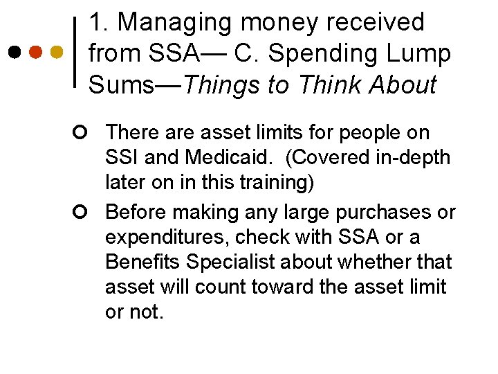 1. Managing money received from SSA— C. Spending Lump Sums—Things to Think About ¢