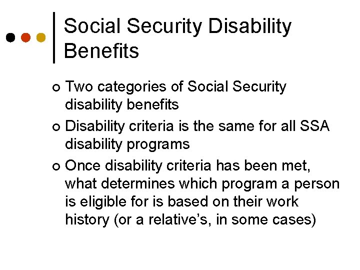 Social Security Disability Benefits Two categories of Social Security disability benefits ¢ Disability criteria