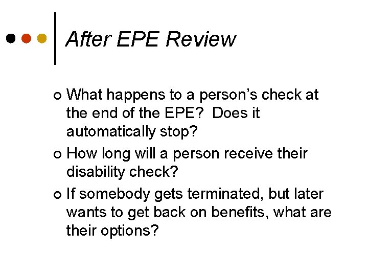 After EPE Review What happens to a person’s check at the end of the