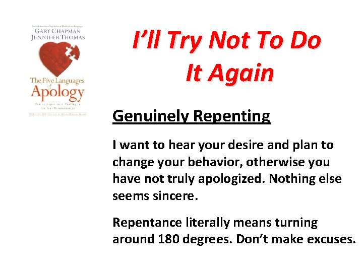 I’ll Try Not To Do It Again Genuinely Repenting I want to hear your