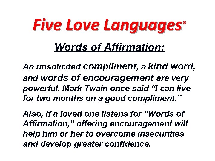 Five Love Languages® Words of Affirmation: An unsolicited compliment, a kind word, and words