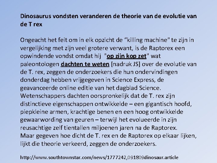 Dinosaurus vondsten veranderen de theorie van de evolutie van de T rex Ongeacht het