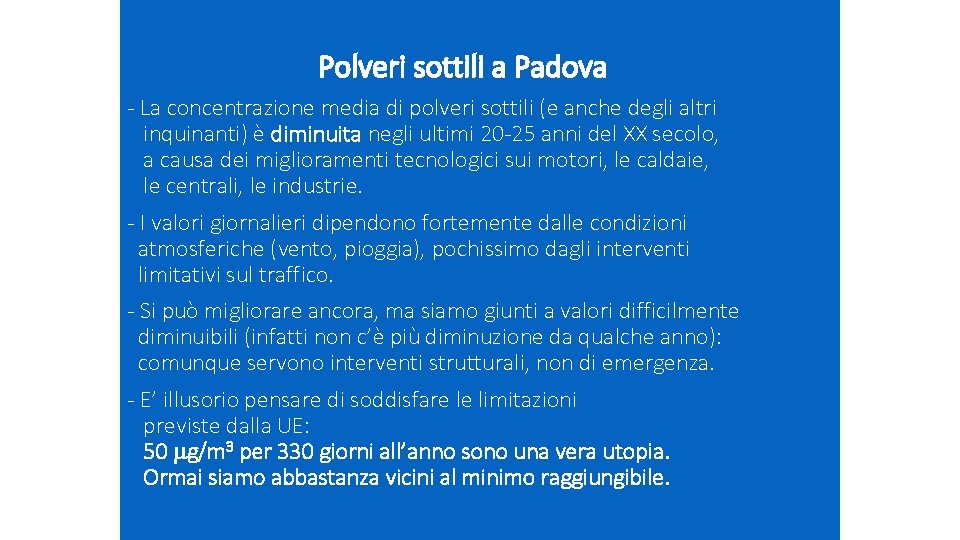 Polveri sottili a Padova - La concentrazione media di polveri sottili (e anche degli