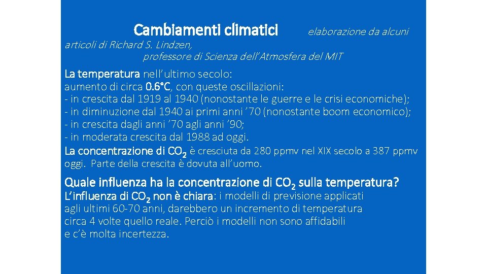 Cambiamenti climatici elaborazione da alcuni articoli di Richard S. Lindzen, professore di Scienza dell’Atmosfera