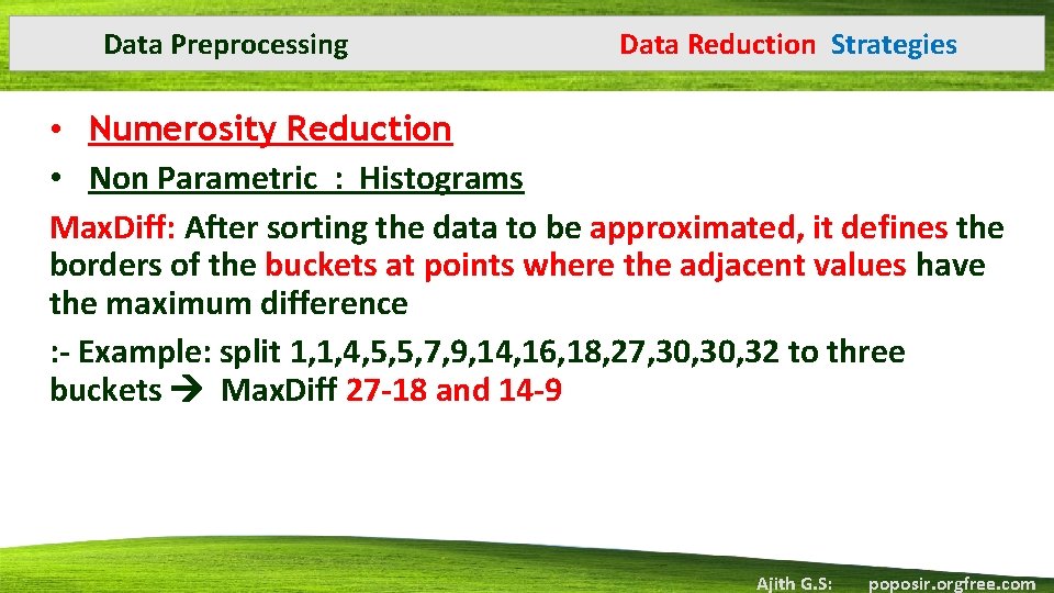 Data Preprocessing Data Reduction Strategies • Numerosity Reduction • Non Parametric : Histograms Max.