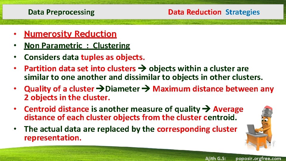 Data Preprocessing Data Reduction Strategies Numerosity Reduction Non Parametric : Clustering Considers data tuples