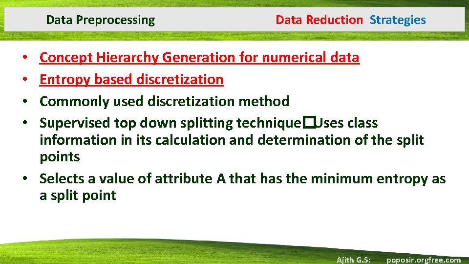 Data Preprocessing Data Reduction Strategies Concept Hierarchy Generation for numerical data Entropy based discretization
