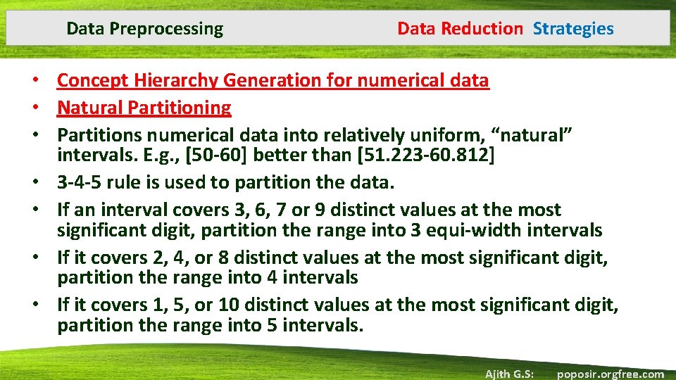 Data Preprocessing Data Reduction Strategies • Concept Hierarchy Generation for numerical data • Natural
