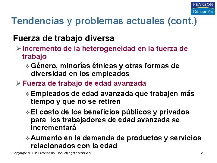 Tendencias y problemas actuales (cont. ) • Fuerza de trabajo diversa Ø Incremento de