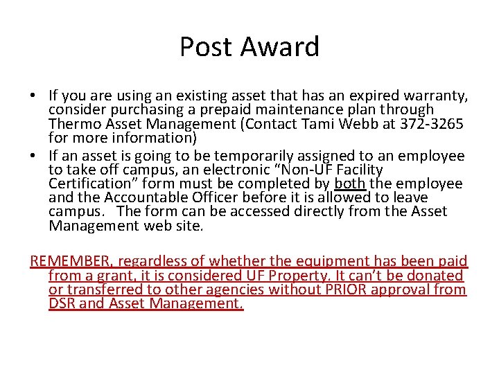 Post Award • If you are using an existing asset that has an expired