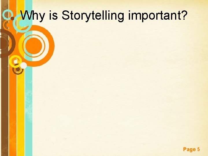 Why is Storytelling important? Free Powerpoint Templates Page 5 