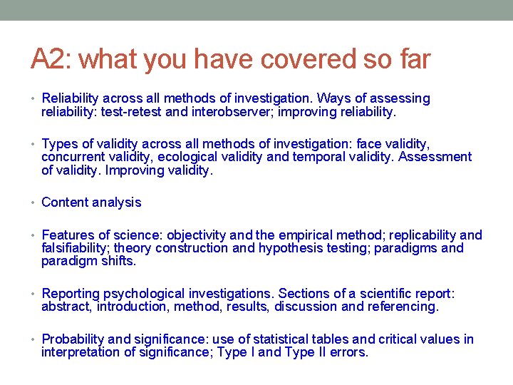 A 2: what you have covered so far • Reliability across all methods of