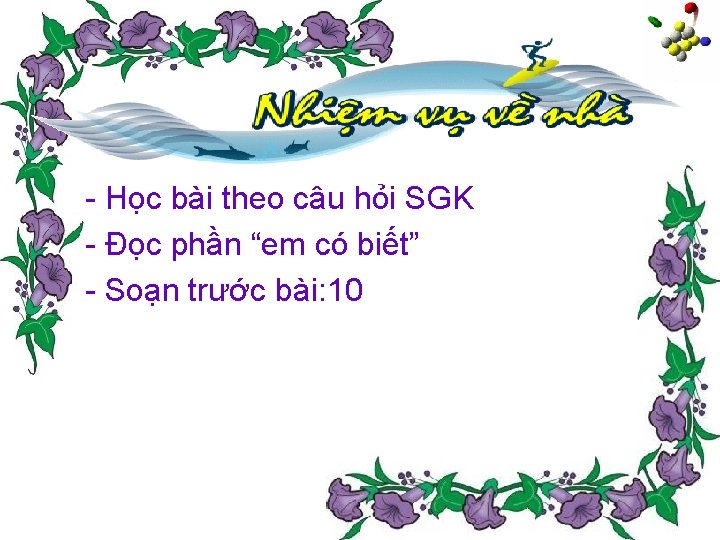  Học bài theo câu hỏi SGK Đọc phần “em có biết” Soạn trước