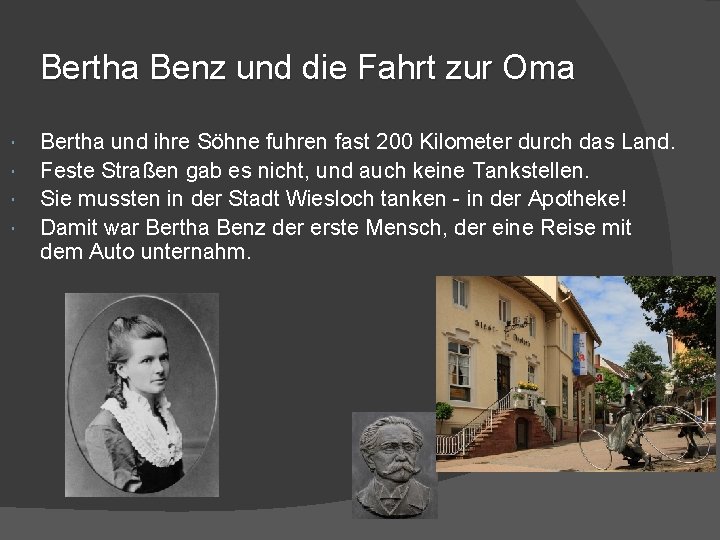 Bertha Benz und die Fahrt zur Oma Bertha und ihre Söhne fuhren fast 200