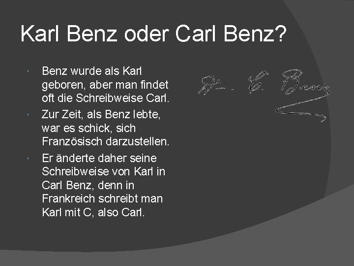 Karl Benz oder Carl Benz? Benz wurde als Karl geboren, aber man findet oft