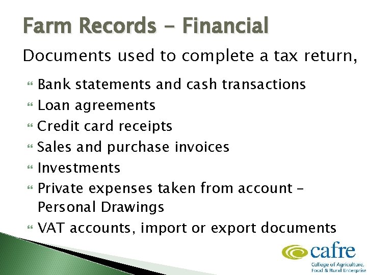 Farm Records - Financial Documents used to complete a tax return, Bank statements and