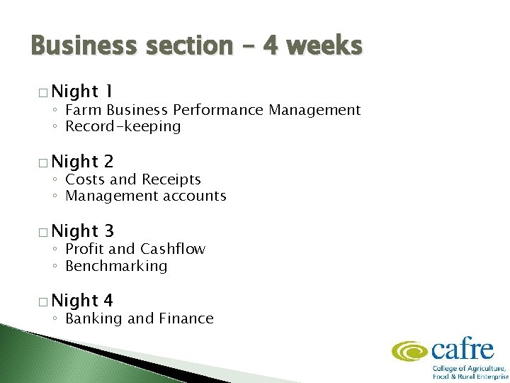 Business section – 4 weeks � Night 1 � Night 2 � Night 3