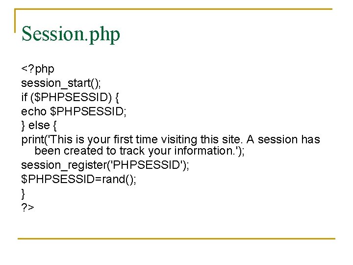 Session. php <? php session_start(); if ($PHPSESSID) { echo $PHPSESSID; } else { print('This