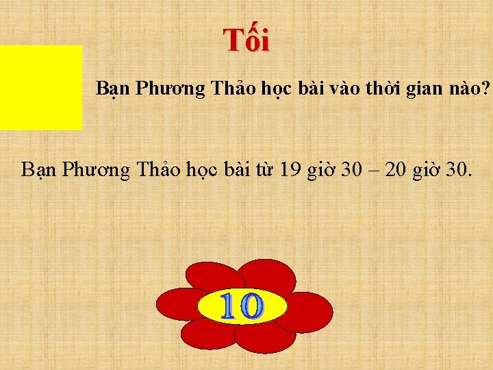 Tối Bạn Phương Thảo học bài vào thời gian nào? Bạn Phương Thảo học