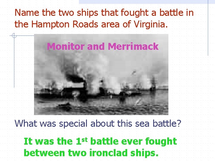 Name the two ships that fought a battle in the Hampton Roads area of