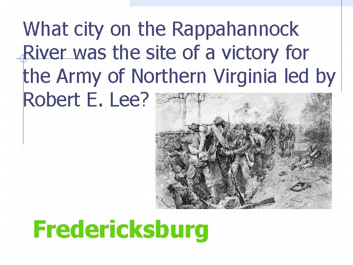 What city on the Rappahannock River was the site of a victory for the