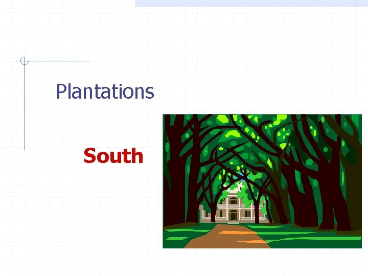 Plantations South 