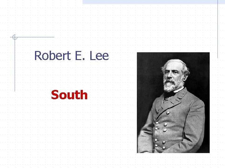 Robert E. Lee South 