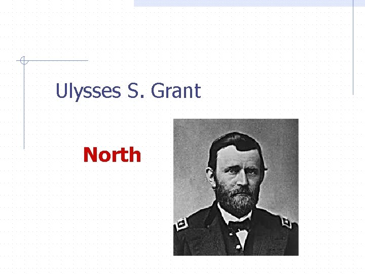 Ulysses S. Grant North 