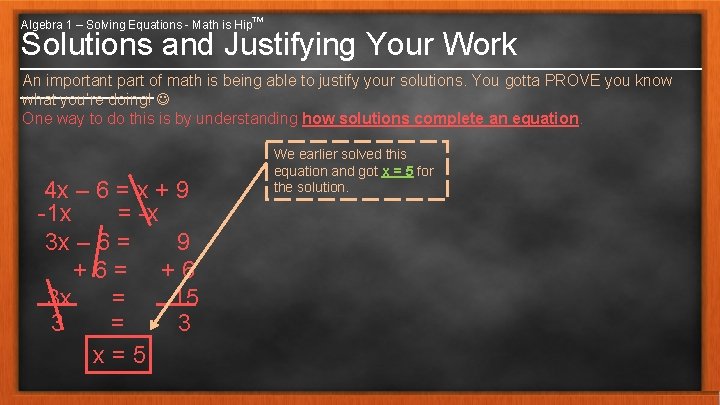 Algebra 1 – Solving Equations - Math is Hip™ Solutions and Justifying Your Work